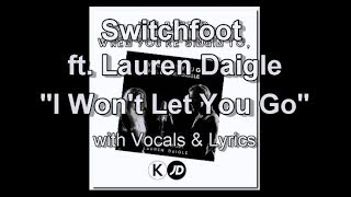 Switchfoot Ft  Lauren Daigle &quot;I Won t Let You Go&quot; with Vocals &amp; Lyrics
