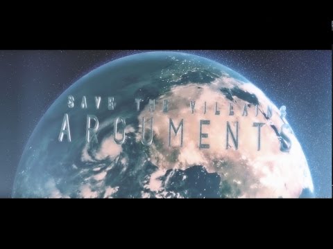 Save the Villains - Arguments (Official Music Video)