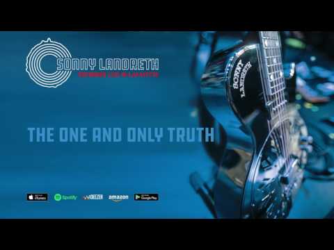 Sonny Landreth - The One And Only Truth (Recorded Live In Lafayette)