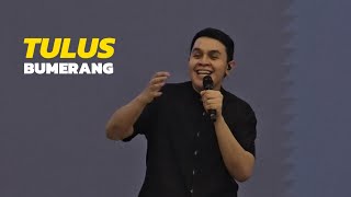 TULUS - BUMERANG  (LIVE at Kumpul TemanTULUS 220325 )
