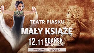 Teatr Piasku Tetiany Galitsyny Mały Książę. Artystyczny Spektakl dla calej rodziny Gdańsk