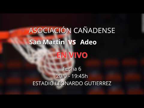 SAN MARTIN de MARCOS JUAREZ vs ADEO de CAÑADA DE GOMEZ