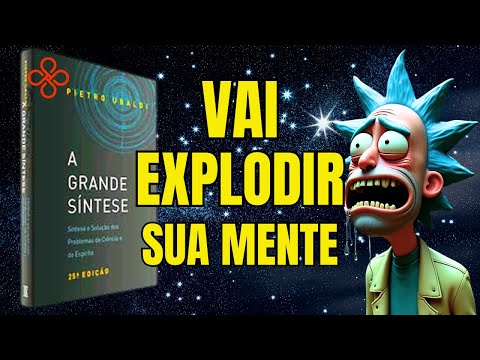 🌟 A GRANDE SÍNTESE / O EVANGELHO DA CIÊNCIA  O Livro que PREVIU a Física Quântica