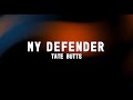 Tatebutts My Defender Lyrically Lyric Video