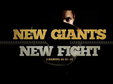 Pastor Terron Rodgers | New Giants New Fight | 2 Samuel 21:15-22