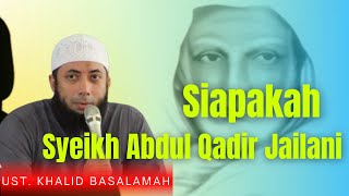 Download lagu Who is Sheikh Abdul Qadir Jailani - Ust Khalid Basalamah mp3 Download lagu Who is Sheikh Abdul Qadir Jailani - Ust Khalid Basalamah mp3