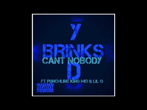 YD BRINKS X CHEF DASINGER X PUNCHLINEKING MO X LIL G - CANT NOBODY
