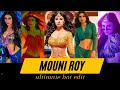 Mouni Roy Ultimate Hot Edit Mouniroy Mouniroyhot Hotedit