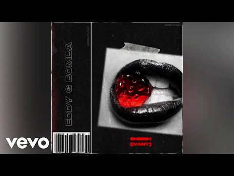 Eddy G Bomba - Sheesh (IVANY) | Official Audio