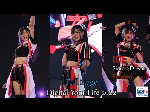 12062022 Fancam] Ice Siamdream - Full Stage @ Digital Your Life 2022