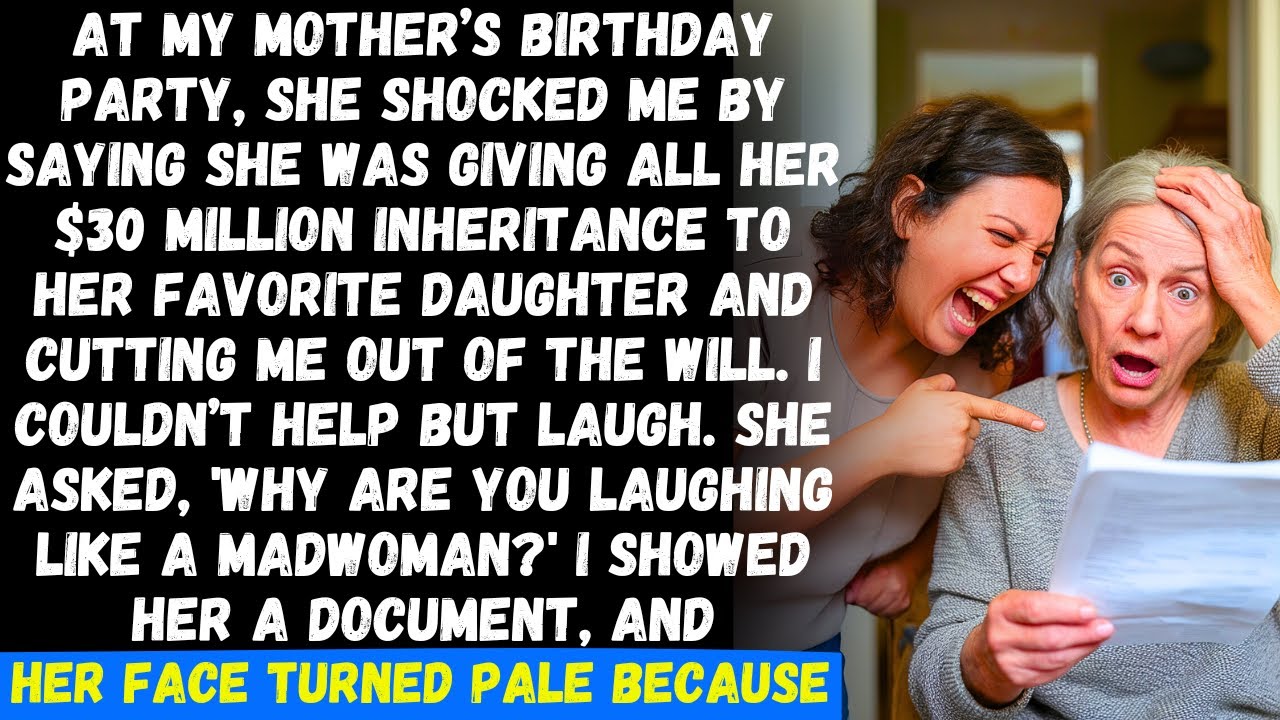At my mom’s birthday, she gave all her $30M inheritance to her favorite daughter but I laughed..