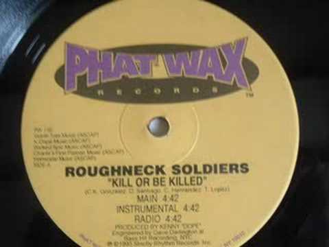 Roughneck Soldiers - Kill Or Be Killed / Freestyle Thing