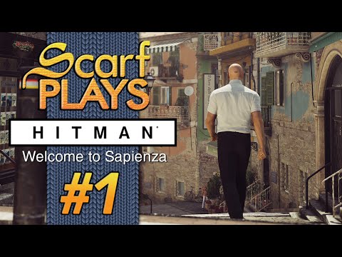 ScarfPlays Hitman Sapienza - 1.Lay of the Land