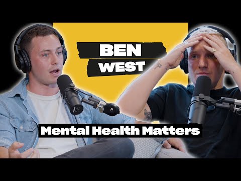 Ben West's Mental Health Story | Private Parts Podcast