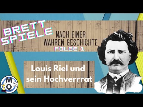 #brettspiele nach einer wahren Geschichte: Louis Riel und sein Hochverrat