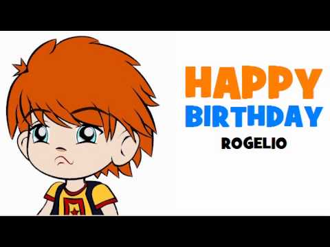 HAPPY BIRTHDAY ROGELIO!