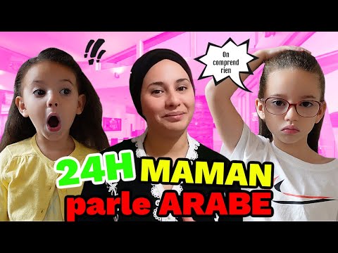 24H - MAMAN parle PENDANT 24H qu'en ARABE ! On comprend WALOU