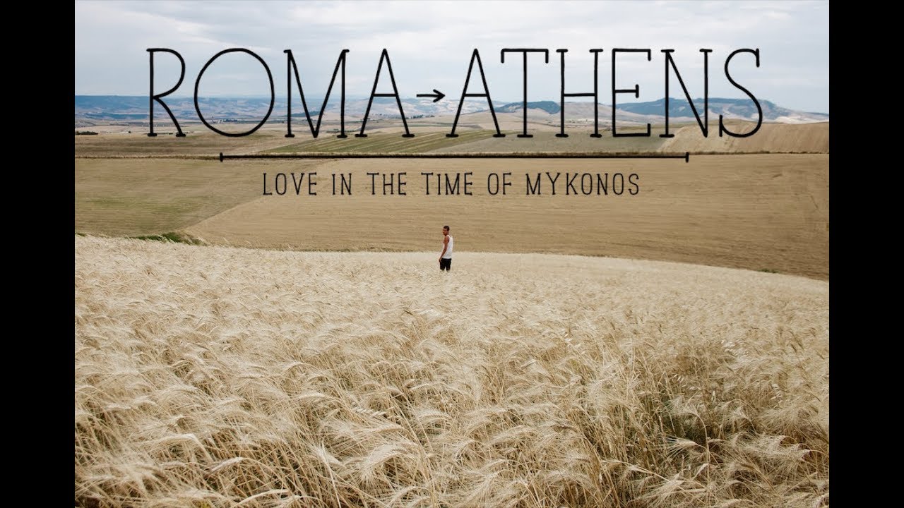 Roma - Athens: (Love in the Time of Mykonos) Teaser
