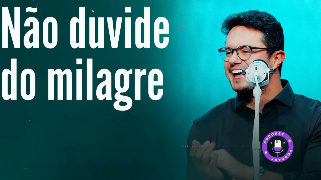 Não duvide do milagre - Deive Leonardo