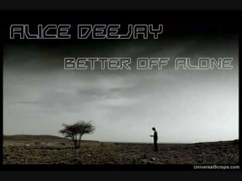 Alice Deejay vs. Timbaland - Better Off Alone vs. The Way I Are