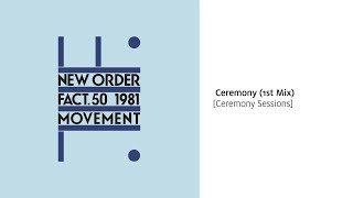 New Order - Ceremony (1st Mix, Ceremony Sessions) [Official Audio]