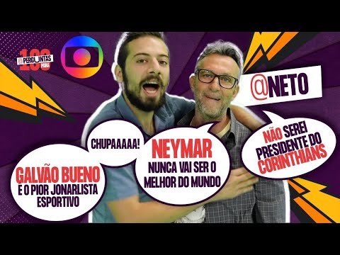 NETO GOES TO GLOBO? - 100 QUESTIONS