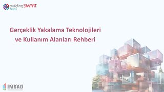 BIMinar 2 | Gerçeklik Yakalama (Reality Capture) Teknolojileri ve Kullanım Alanl