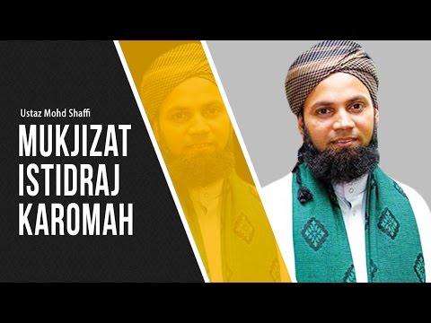 UStaz Mohd Shaffi Yusof Ghani | Mukijazat.Istidraj,Karomah