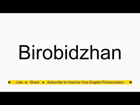 How to pronounce Birobidzhan