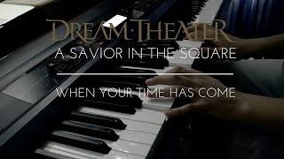 Dream Theater - A Savior in the Square/ When Your Time Has Come cover [&quot;The Astonishing&quot;]