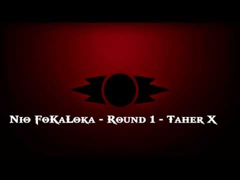 🔴Nio FokaLoka -  RounD 1  - Taher X
