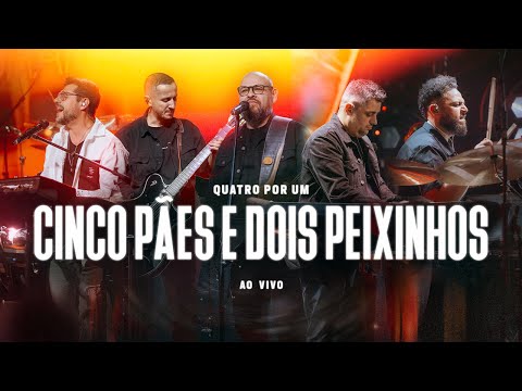 Cinco Pães e Dois Peixinhos - Quatro por Um