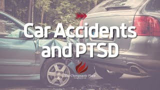 Car Accidents and PTSD | Back to Health with Dr. Aaron Seaton