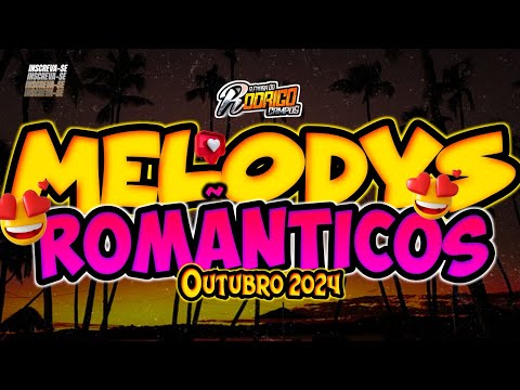 🔴SET MELODYS ROMÂNTICOS-OUTUBRO 2024✅️ SET MELODY ROMÂNTICO E MARCANTE  2024😍❤️ #melody #marcantes