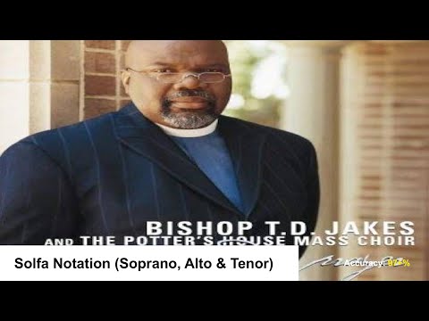 God Be Praised - Bishop T.D. Jakes & The Potter's House Mass Choir | SAT Vocal Arrangement