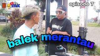 Download lagu Balek / budal  merantau episode 7 #botaktvofficial  #filmkomedi #ngakak  mp3
