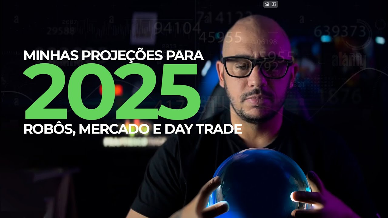 O QUE EU ESPERO PARA O MERCADO FINANCEIRO EM 2025 E O QUE VOU FAZER COM MEUS ROBÔS DA ONTICK