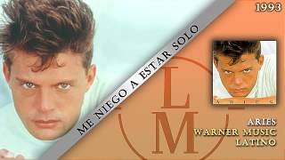 Me Niego A Estar Solo - Luis Miguel