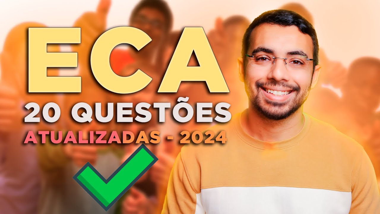 ECA - 10 questões atualizadas 2024 (Lei 8.069/90 - Estatuto da Criança e do Adolescente)