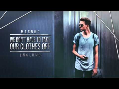Magnus Englund - We Don't Have To Take Our Clothes Off