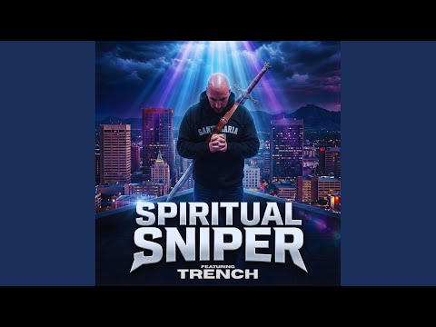 Spiritual Sniper (feat. TRENCH)