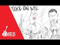 Take On Me | A-Ha | MES