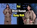 Hot Shruti Haasan Ramp Walk At Lakme Fashion Show Day 3 MUST WATCH