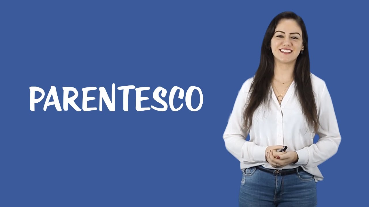 Parentesco - Conceitos e Aspectos Gerais