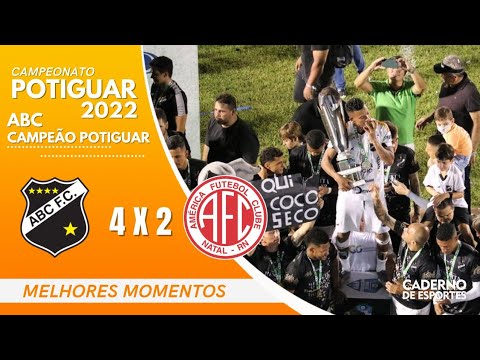 ABC CAMPEÃO POTIGUAR 2022 | ABC 4 X 2 AMÉRICA | FINAL MELHORES MOMENTOS