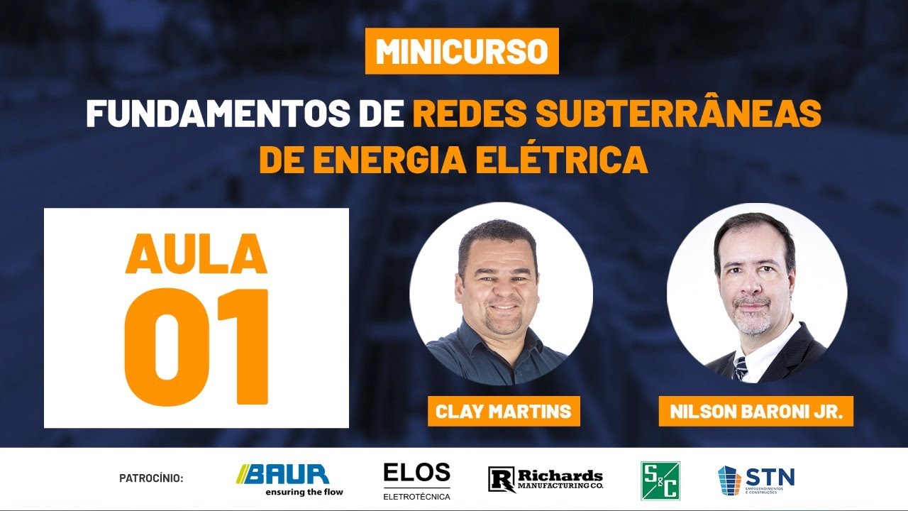 Minicurso | Fundamentos de Redes Subterrâneas de Energia Elétrica - Aula 01
