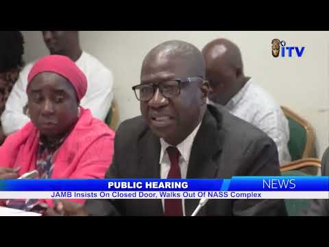 PUBLIC HEARING: JAMB Insists On Closed Door, Walks Out Of NASS Complex