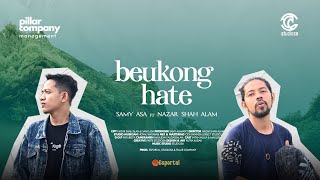 Download lagu Beukong Hate Samy Asa ft Nazar Shah Alam... mp3