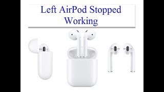 Left AirPod Stopped Working [Fixed]
