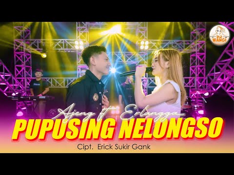 Pupusing Nelongso - Ajeng Febria ft Erlangga G (Official Music Video)